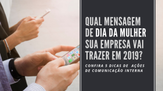 Imagem sobre Qual mensagem de Dia da Mulher sua empresa vai trazer em 2019?