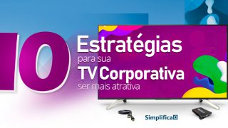 Imagem sobre 10 Estratégias para sua TV Corporativa ser mais atrativa