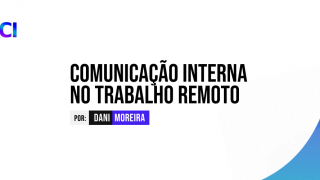 Imagem sobre A Comunicação Interna no trabalho remoto