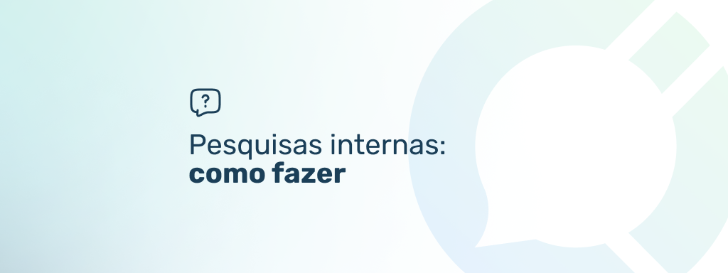 como fazer pesquisas internas
