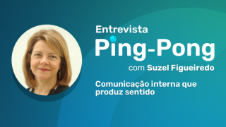 Imagem sobre Comunicação interna que produz sentido – Suzel Figueiredo