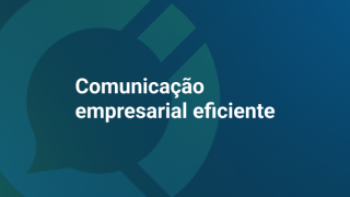 Imagem sobre Comunicação empresarial eficiente para melhores resultados